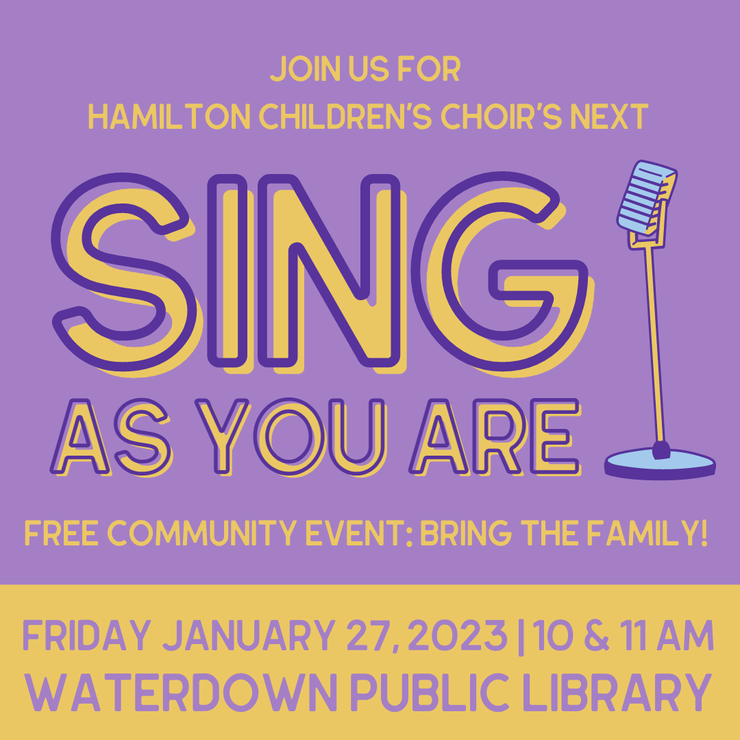 Join us for more Sing As You Are sessions! - Hamilton Children's Choir